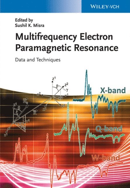 Sushil K. Misra - Multifrequency Electron Paramagnetic Resonance, E-bok