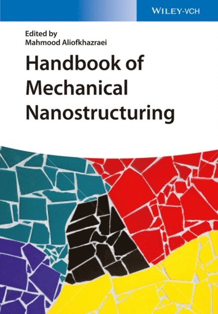 Mahmood Aliofkhazraei - Handbook of Mechanical Nanostructuring, E-bok