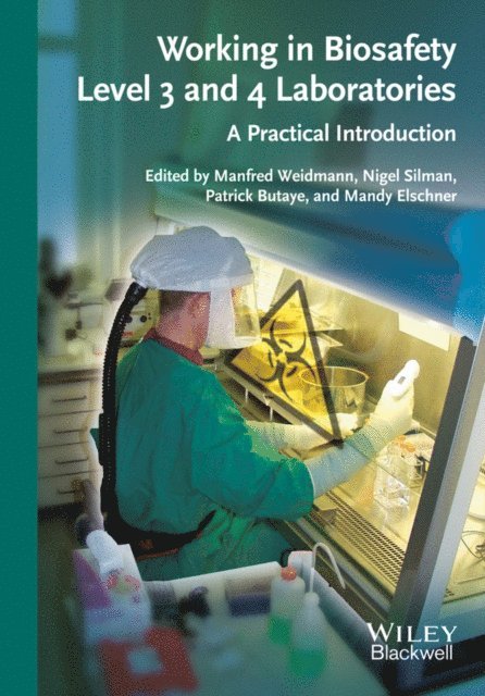 Mandy Elschner, Patrick Butaye, Nigel Silmann, Manfred Weidmann - Working in Biosafety Level 3 and 4 Laboratories, E-bok