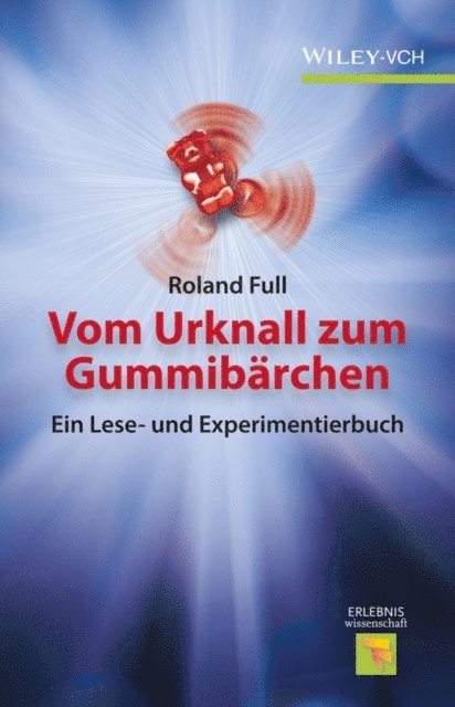 Roland Full - Vom Urknall zum Gummibärchen, E-bok. Tillgänglighet: Lägg i varukorg