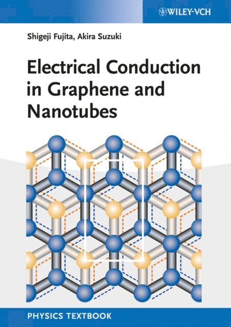 Akira Suzuki, Shigeji Fujita - Electrical Conduction in Graphene and Nanotubes, E-bok