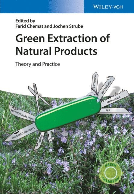 Jochen Strube, Farid Chemat - Green Extraction of Natural Products, E-bok