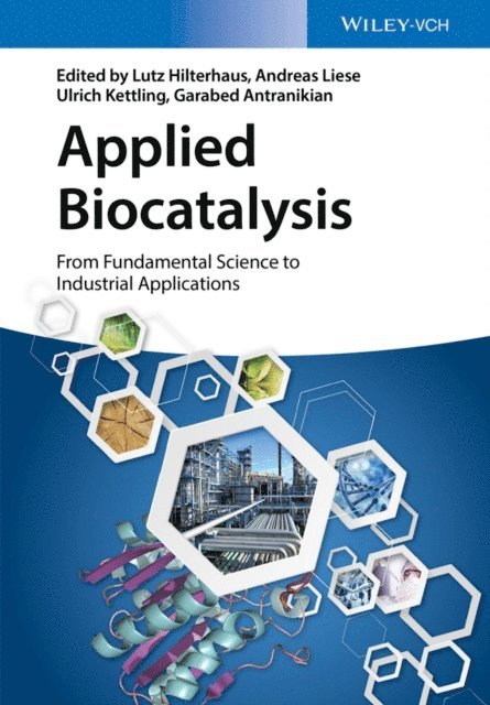 Garabed Antranikian, Ulrich Kettling, Andreas Liese, Lutz Hilterhaus - Applied Biocatalysis, E-bok