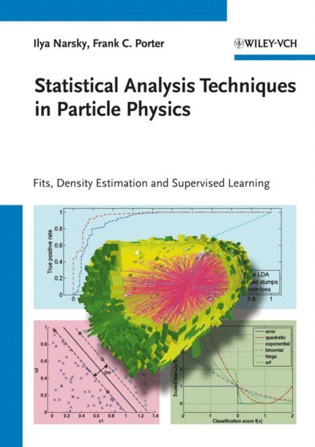Frank C. Porter, Ilya Narsky - Statistical Analysis Techniques in Particle Physics, E-bok