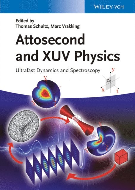 Marc Vrakking, Thomas Schultz - Attosecond and XUV Physics, E-bok