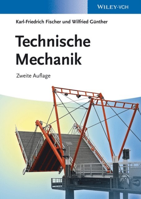 Wilfried G nther, Karl-Friedrich Fischer - Technische Mechanik, E-bok