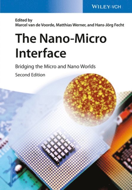 Hans-J rg Fecht, Matthias Werner, Marcel Van de Voorde - Nano-Micro Interface, E-bok