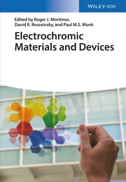 Paul M. S. Monk, David R. Rosseinsky, Roger J. Mortimer - Electrochromic Materials and Devices, E-bok