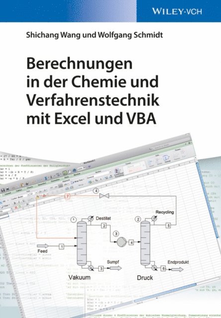 Shichang Wang, Wolfgang Schmidt - Berechnungen in der Chemie und Verfahrenstechnik mit Excel und VBA, E-bok