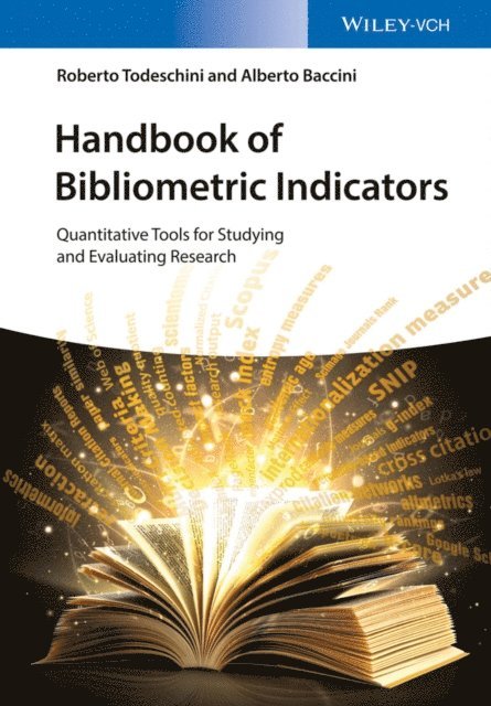 Alberto Baccini, Roberto Todeschini - Handbook of Bibliometric Indicators, E-bok