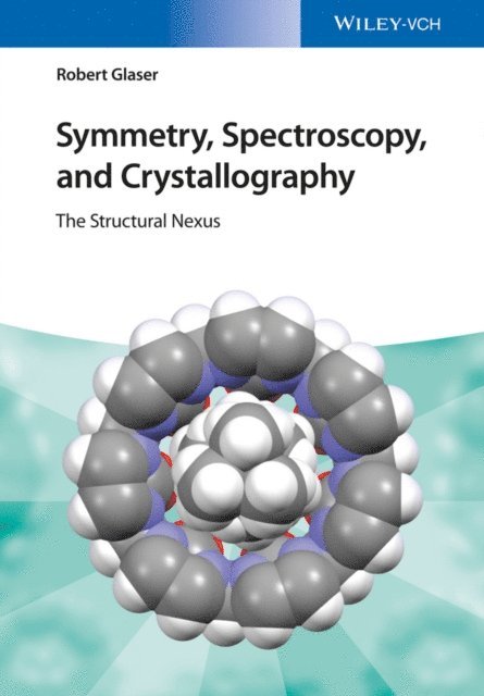 Robert Glaser - Symmetry, Spectroscopy, and Crystallography, E-bok