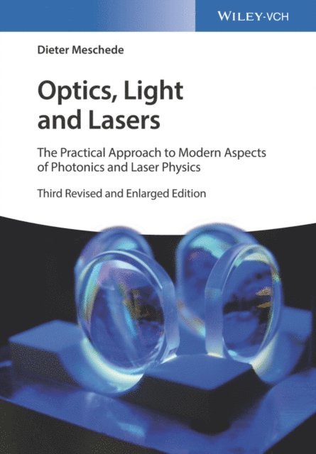 Dieter Meschede - Optics, Light and Lasers, E-bok