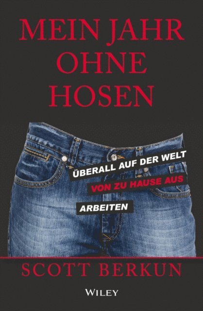 Scott Berkun - Mein Jahr ohne Hosen, E-bok