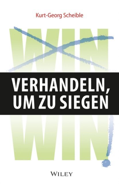 Kurt-Georg Scheible - Verhandeln, um zu siegen, E-bok. Tillgänglighet: Lägg i varukorg