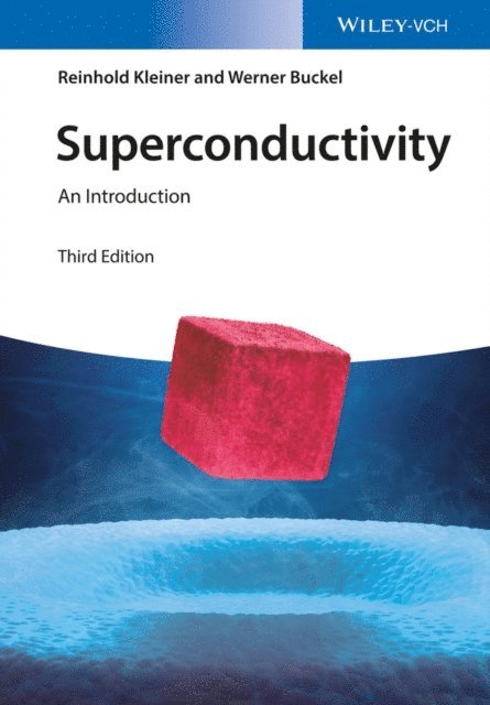 Werner Buckel, Reinhold Kleiner - Superconductivity, E-bok