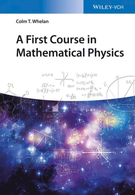 Colm T. Whelan - First Course in Mathematical Physics, E-bok
