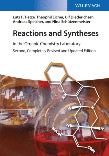 Nina Sch tzenmeister, Andreas Speicher, Ulf Diederichsen, Theophil Eicher, Lutz F. Tietze - Reactions and Syntheses, E-bok