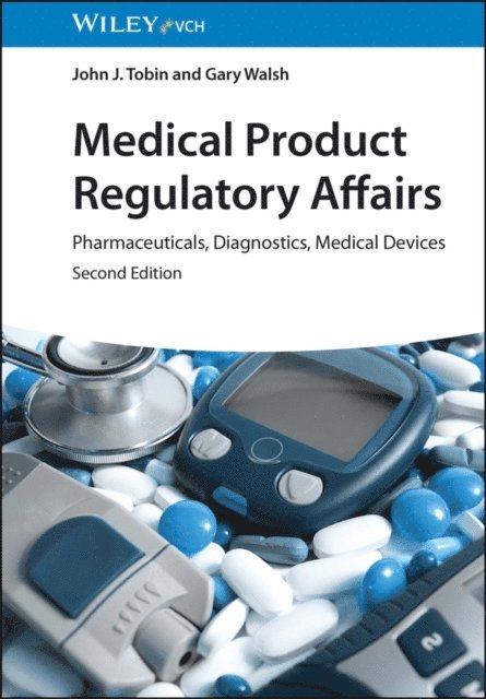 Gary Walsh, John J. Tobin - Medical Product Regulatory Affairs, E-bok