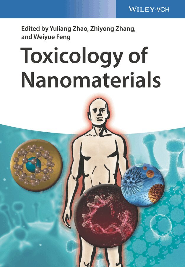 Yuliang Zhao, Zhiyong Zhang, Weiyue Feng - Toxicology of Nanomaterials, E-bok