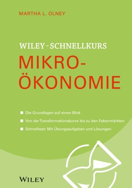 Martha L. Olney - Wiley Schnellkurs Mikroökonomie, E-bok