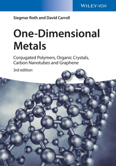 David L. Carroll, Siegmar Roth - One-Dimensional Metals, E-bok