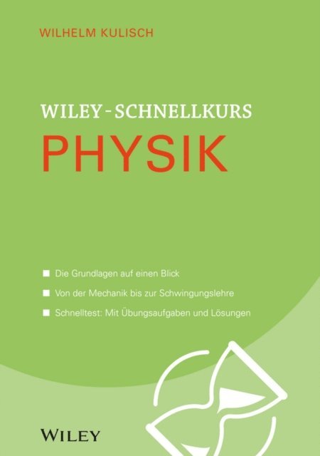 Wilhelm Kulisch - Wiley-Schnellkurs Physik, E-bok