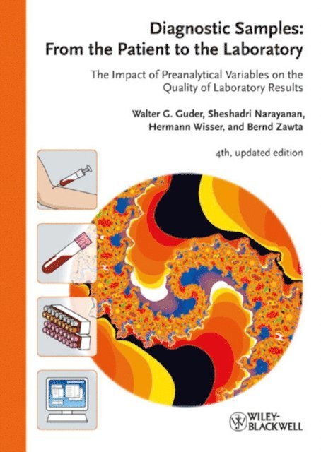 Bernd Zawta, Hermann Wisser, Sheshadri Narayanan, Walter G. Guder - Diagnostic Samples: From the Patient to the Laboratory, E-bok
