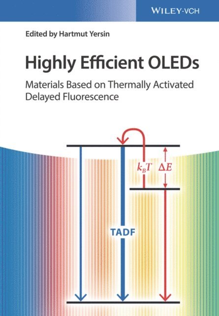 Hartmut Yersin - Highly Efficient OLEDs, E-bok