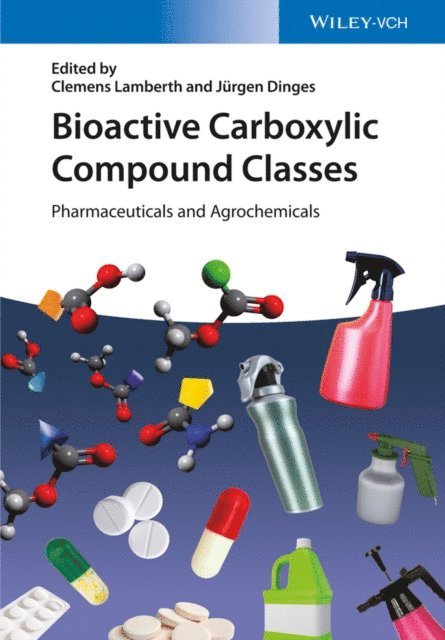 J rgen Dinges, Clemens Lamberth - Bioactive Carboxylic Compound Classes, E-bok