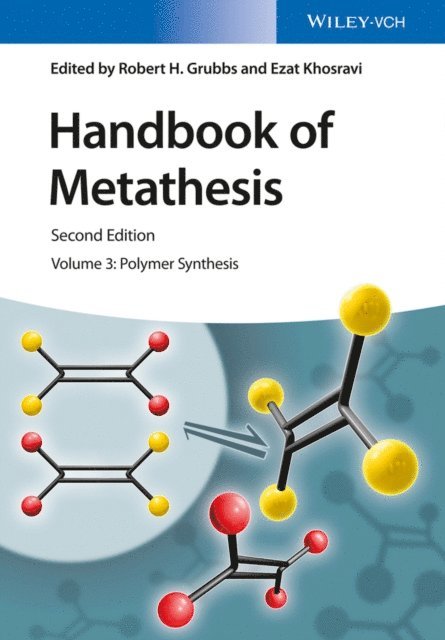Ezat Khosravi, Robert H. Grubbs - Handbook of Metathesis, Volume 3, E-bok