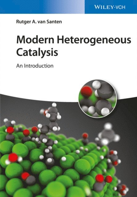 Rutger A. van Santen - Modern Heterogeneous Catalysis, E-bok
