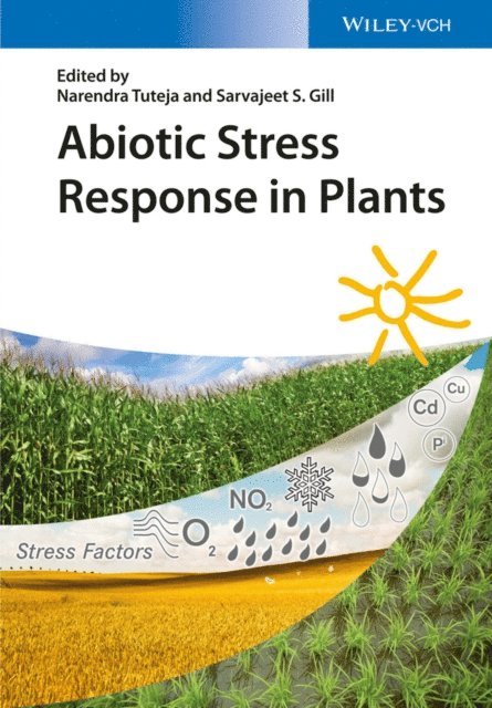 Sarvajeet S. Gill, Narendra Tuteja - Abiotic Stress Response in Plants, E-bok