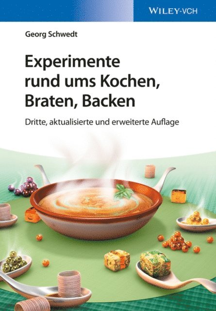 Georg Schwedt - Experimente rund ums Kochen, Braten, Backen, E-bok