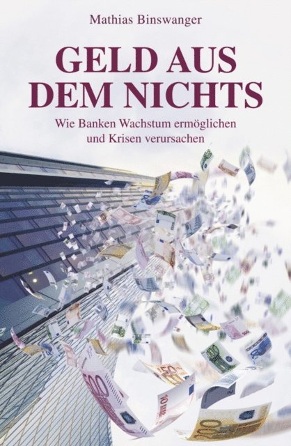 Mathias Binswanger - Geld aus dem Nichts, E-bok