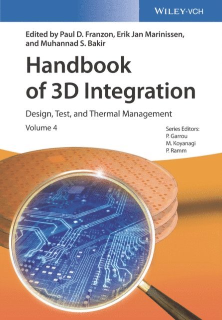 Muhannad S. Bakir, Erik Jan Marinissen, Paul D. Franzon - Handbook of 3D Integration, Volume 4, E-bok