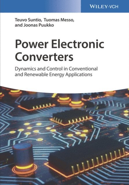 Joonas Puukko, Tuomas Messo, Teuvo Suntio - Power Electronic Converters, E-bok
