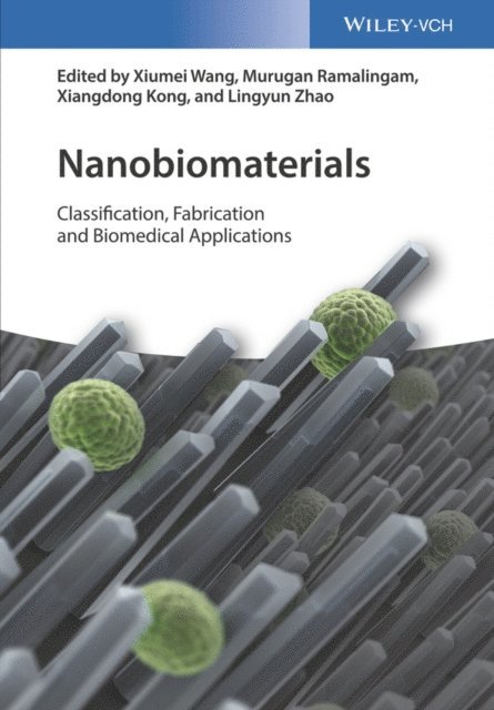 Lingyun Zhao, Xiangdong Kong, Murugan Ramalingam, Xiumei Wang - Nanobiomaterials, E-bok