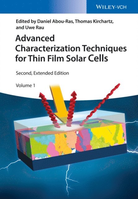 Uwe Rau, Thomas Kirchartz, Daniel Abou-Ras - Advanced Characterization Techniques for Thin Film Solar Cells, E-bok