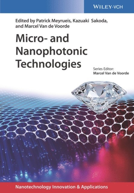 Marcel Van de Voorde, Kazuaki Sakoda, Patrick Meyrueis - Micro- and Nanophotonic Technologies, E-bok