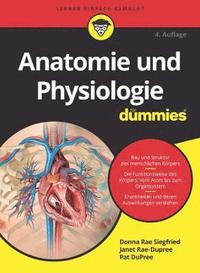Anatomie und Physiologie für Dummies