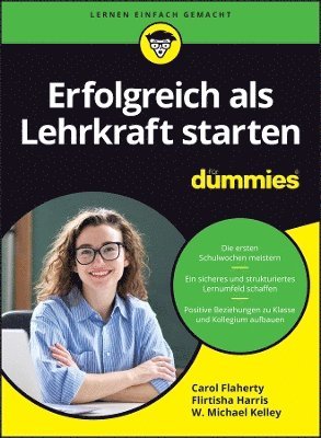 Carol Flaherty, Flirtisha Harris, W. Michael Kelley - Erfolgreich als Lehrkraft starten für Dummies, Häftad