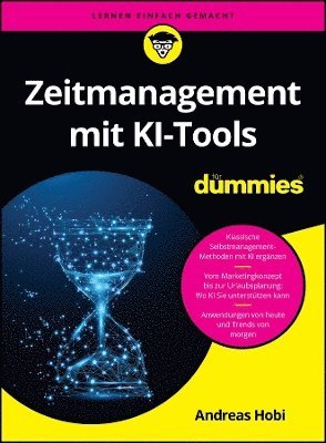 Andreas Hobi - Zeitmanagement mit KI-Tools für Dummies, Häftad