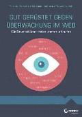 Gut gerstet gegen berwachung im Web