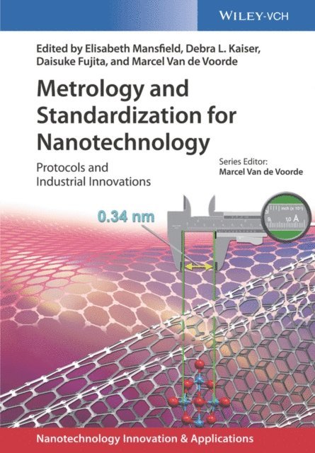 Marcel Van de Voorde, Daisuke Fujita, Debra L. Kaiser, Elisabeth Mansfield - Metrology and Standardization for Nanotechnology, E-bok