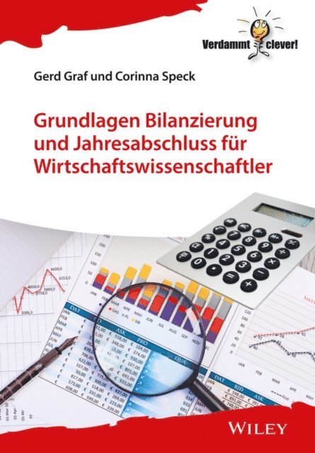 Corinna Speck, Gerd Graf - Grundlagen Bilanzierung und Jahresabschluss für Wirtschaftswissenschaftler, E-bok