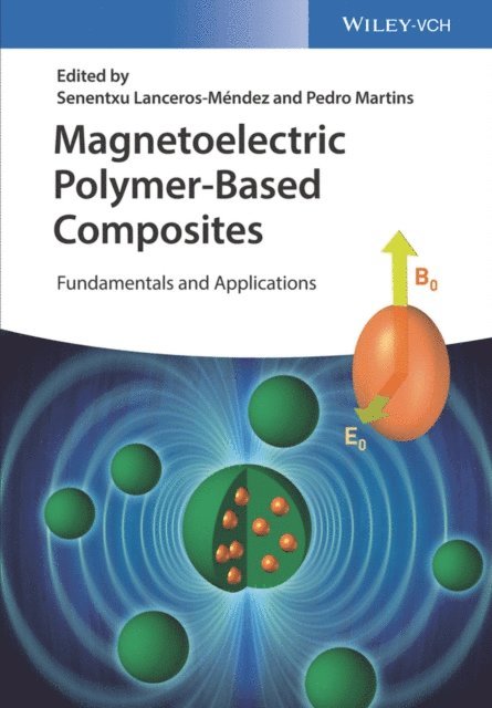 Pedro Martins, Senentxu Lanceros-M ndez - Magnetoelectric Polymer-Based Composites, E-bok