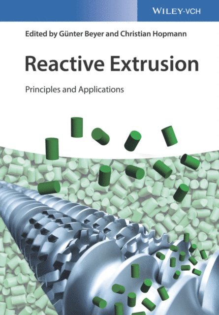 Christian Hopmann, G nter Beyer - Reactive Extrusion, E-bok