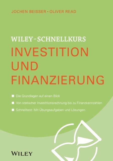 Oliver Read, Jochen Beisser - Wiley-Schnellkurs Investition und Finanzierung, E-bok