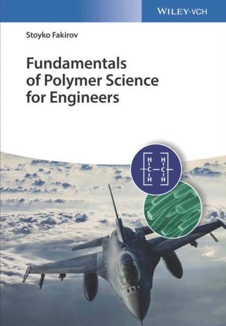 Stoyko Fakirov - Fundamentals of Polymer Science for Engineers, E-bok