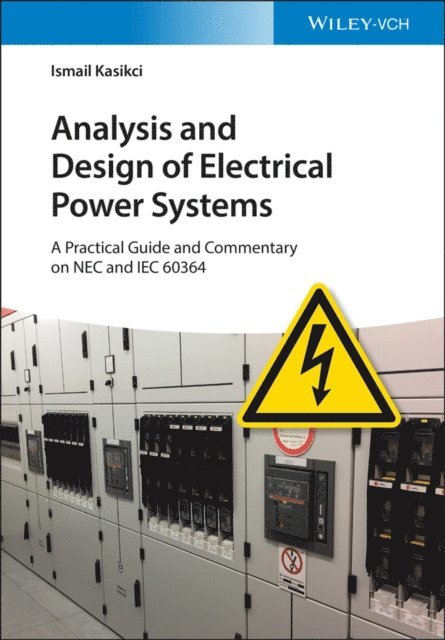 Ismail Kasikci - Analysis and Design of Electrical Power Systems, E-bok